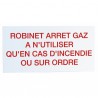 Étiquette rigide robinet d'arrêt gaz à n'utiliser qu'en cas d'incendie