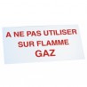 Étiquette rigide ne pas utiliser sur flamme gaz